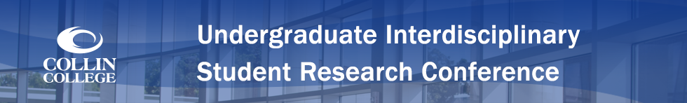 Collin College Undergraduate Interdisciplinary Student Research Conference