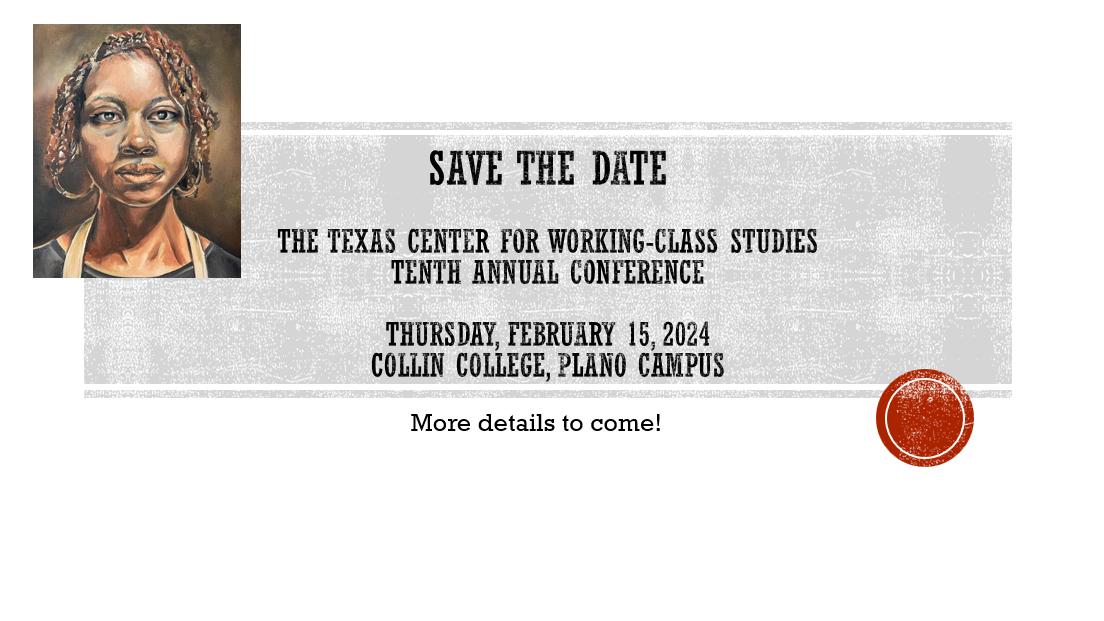 Texas Center for Working-Class Studies Conference