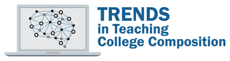 Trends in Teaching College Composition Conference